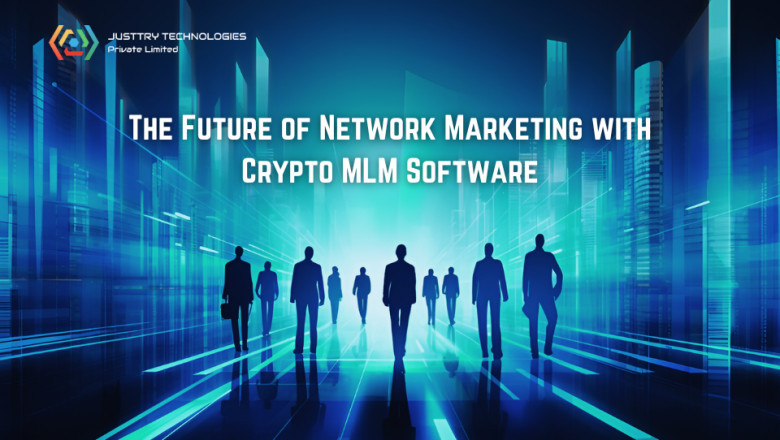 The Future of Network Marketing with Crypto MLM Software