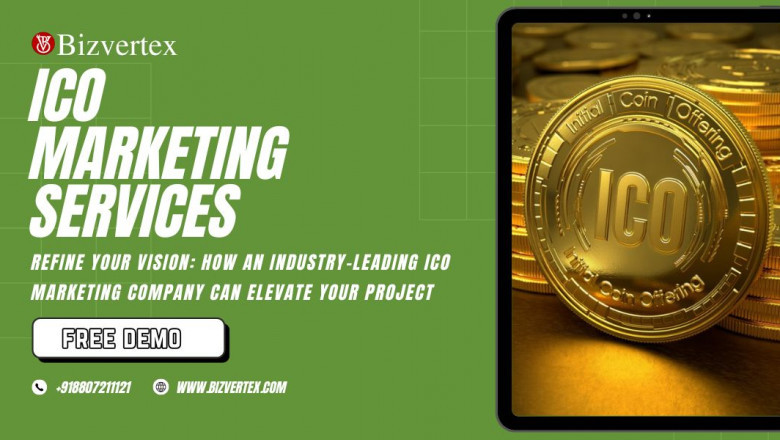 Refine Your Vision: How an Industry-Leading ICO Marketing Company Can Elevate Your Project