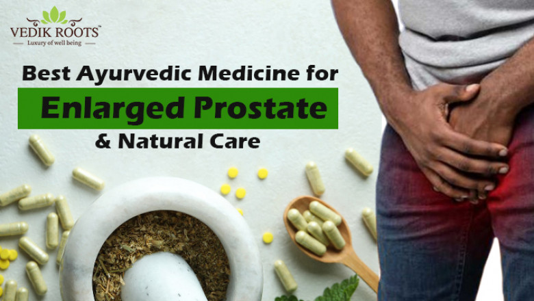 Best Ayurvedic Medicine for Enlarged Prostate & Natural Care