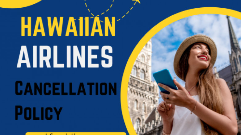 Hawaiian Airlines Cancellation Policy: Everything You Need to Know