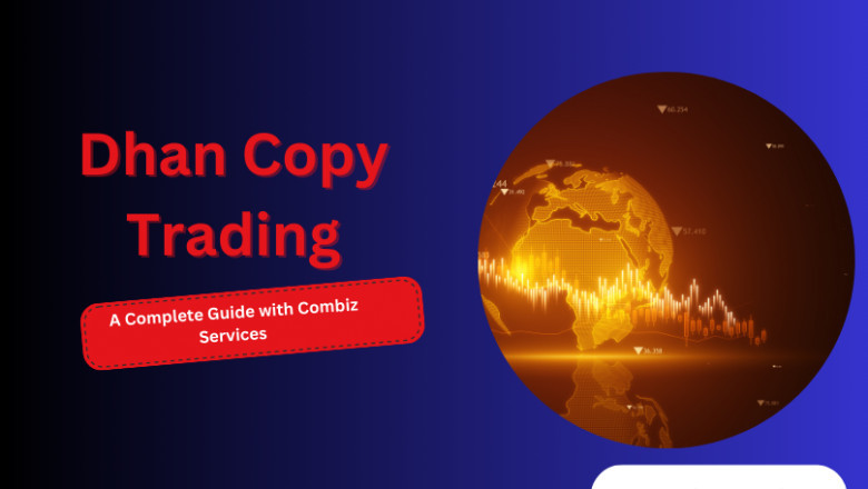 How to Use Dhan Copy Trading with Combiz Services for Maximum Profits