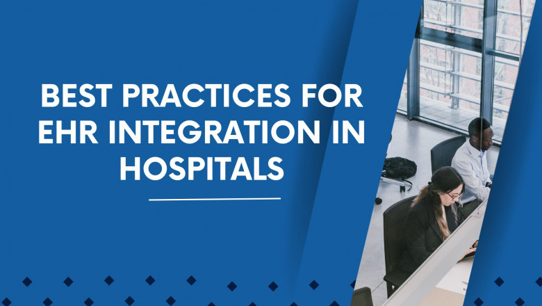 Best practices for EHR integration in hospitals