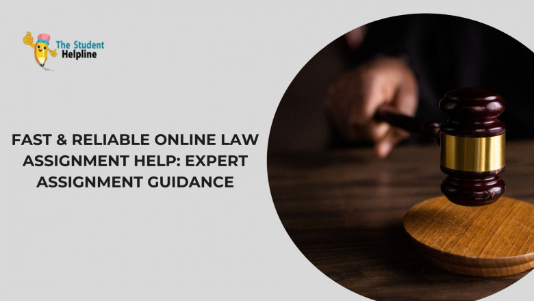 Reliable Online Law Assignment Help: Expert Assignment Guidance