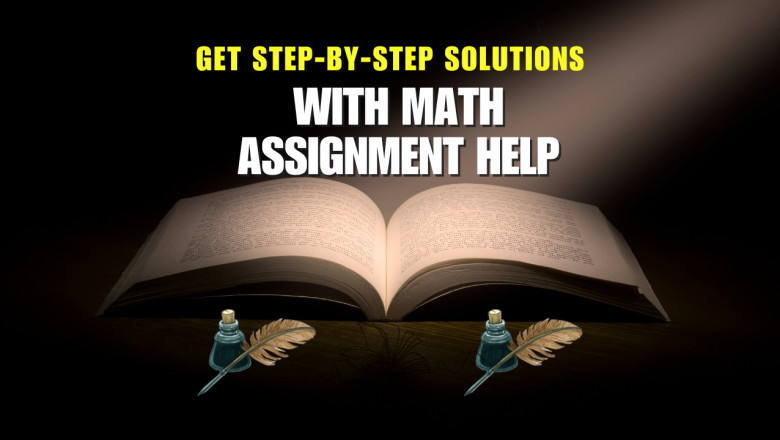 Get Step-by-Step Solutions with Math Assignment Help