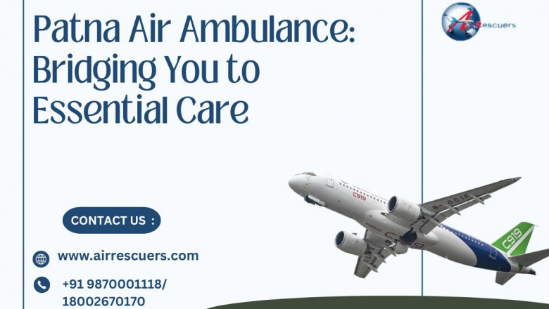 Patna Air Ambulance: Bridging You to Essential Care
