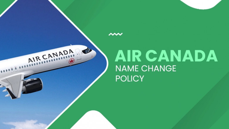 What Is Air Canada Name Change Policy for Tickets