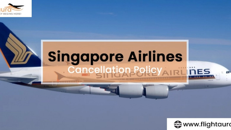 How the Singapore Airlines Cancellation Policy Affects Your Booking?