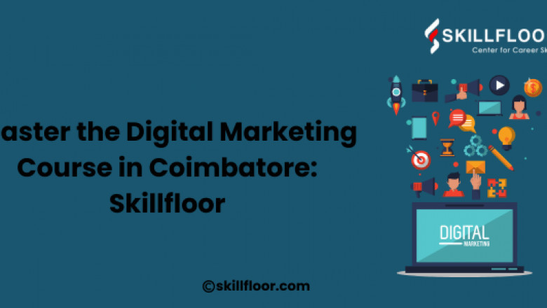 Master the Digital Marketing Course in Coimbatore: Skillfloor