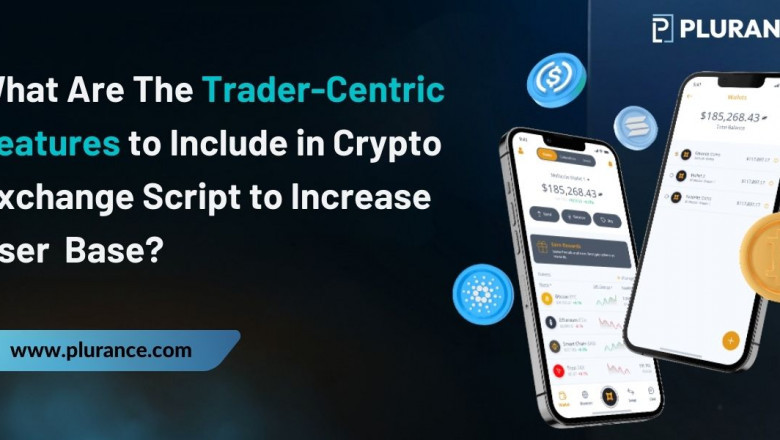 Trader-Focused Features To Be Added In Crypto Exchange Script That Boost Your User Base