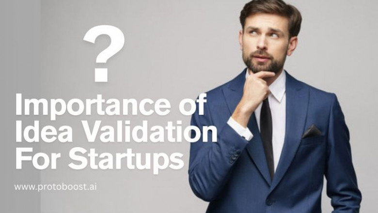 Importance of Idea Validation for Startups - ProtoBoost.ai