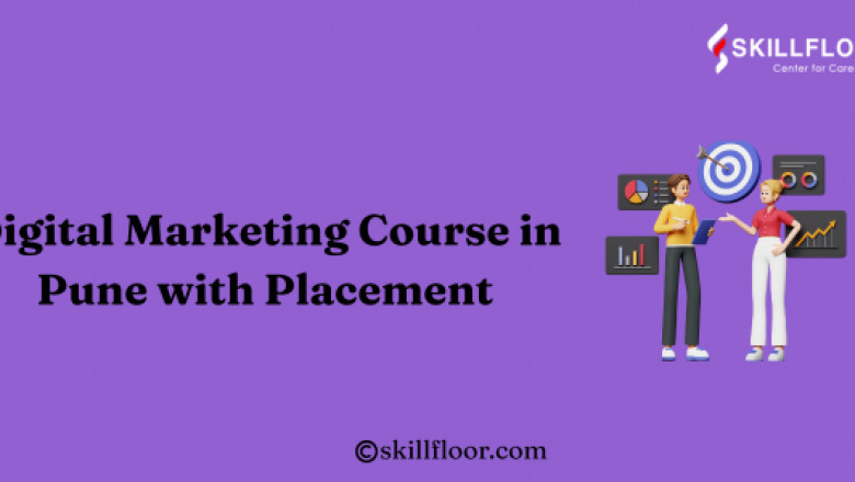 Digital Marketing Course in Pune with Placement: Skillfloor