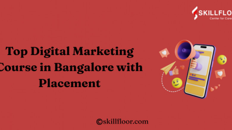 Top Digital Marketing Course in Bangalore with Placement: Skillfloor