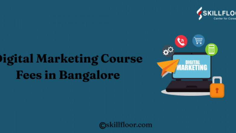 Digital Marketing Course Fee in Bangalore: Skillfloor