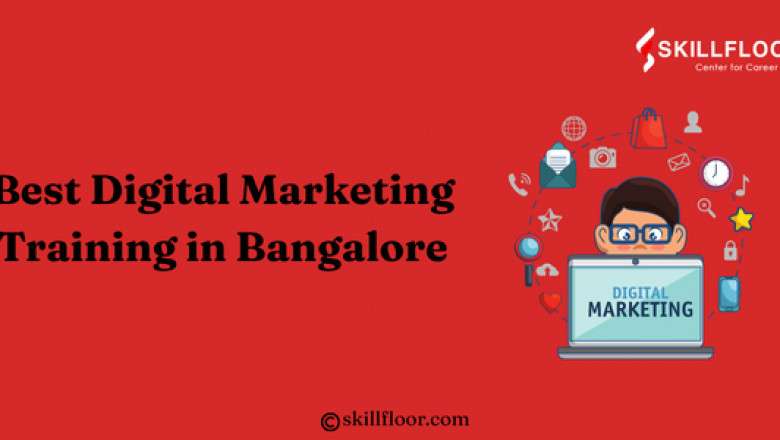 Best Digital Marketing Training in Bangalore—Skillfloor