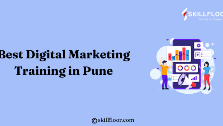 Best Digital Marketing Training in Pune: Skillfloor