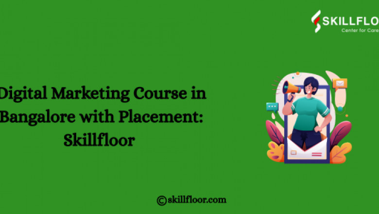 Digital Marketing Course in Bangalore with Placement: Skillfloor
