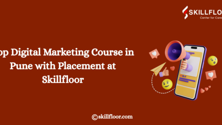 Top Digital Marketing Course in Pune with Placement at Skillfloor