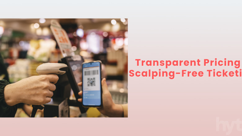 Transparent Pricing and Scalping-Free Ticketing For Event