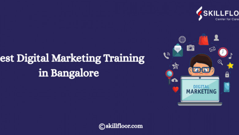 Top Digital Marketing Training in Bangalore: Skillfloor