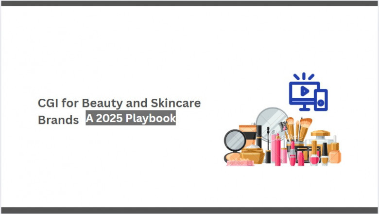 CGI for Beauty and Skincare Brands: A 2025 Playbook