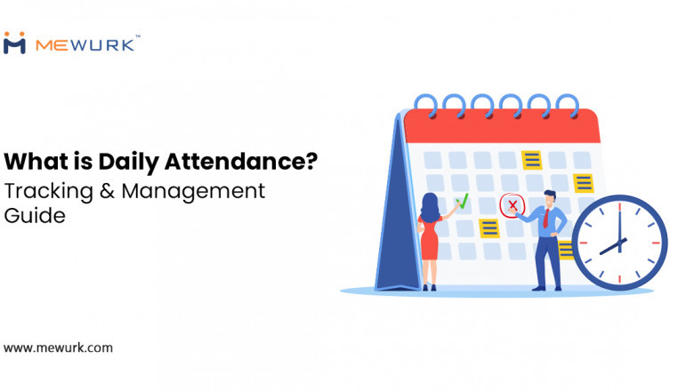 What is Daily Attendance? Tracking &amp; Management Guide