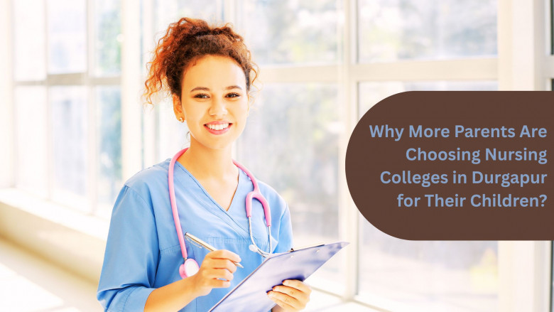 top nursing college in Durgapur
