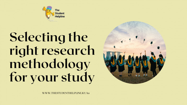Selecting the right research methodology for your study