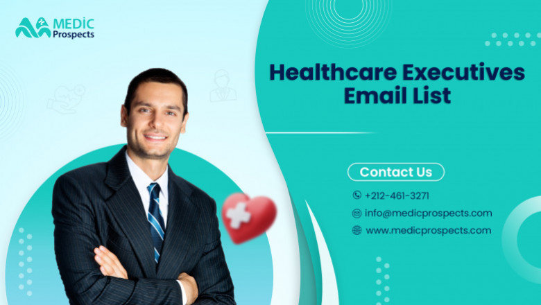 Target all the top notch Healthcare Executives Using Our Verified Email List