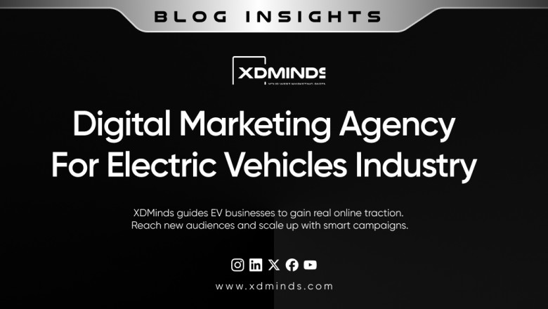 Top Digital Marketing Agency for Electric Vehicles Industry: XDMinds’ Strategic Approach