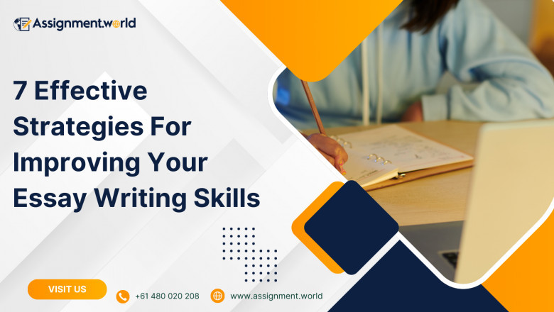 7 Effective Strategies For Improving Your Essay Writing Skills