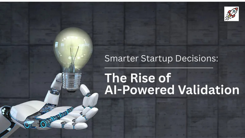 Smarter Startup Decisions: The Rise of AI-Powered Validation