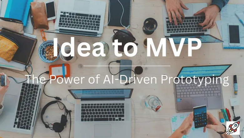 From Idea to MVP: The Power of AI-Driven Prototyping