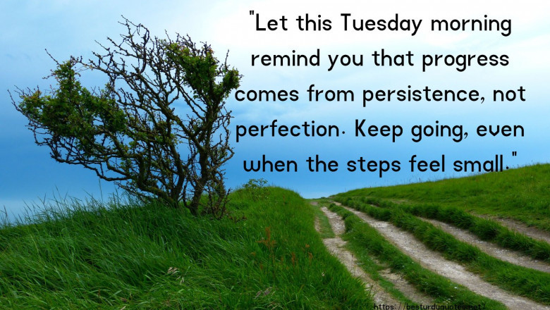 Motivation Tuesday Morning Inspirational Quotes