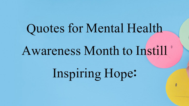 Inspiring Mental Health Awareness Month Quotes