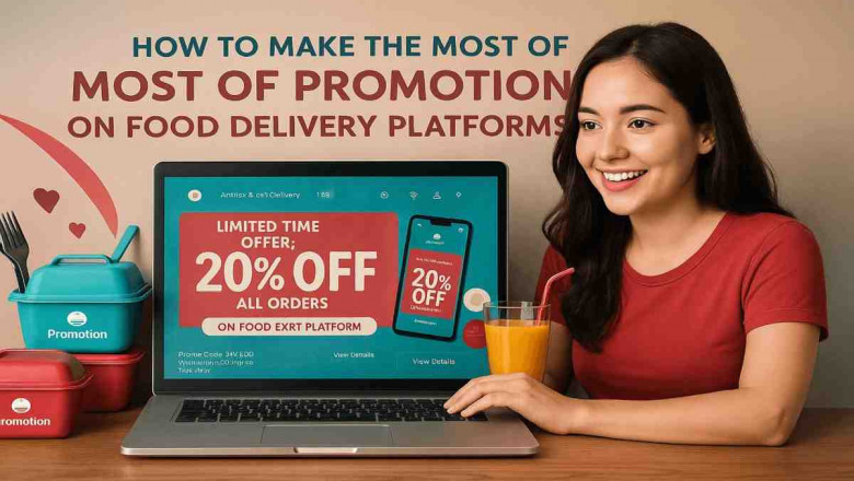 How to Make the Most of Promotions on Food Delivery Platforms