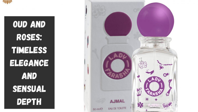Oud and Roses: Timeless Elegance and Sensual Depth