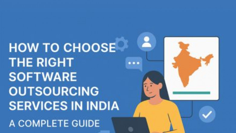 How to Choose the Right Software Outsourcing Services in India: A Complete Guide