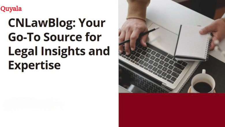CNLawBlog: Your Go-To Source for Legal Insights and Expertise