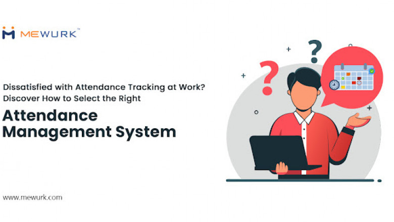 Dissatisfied with Attendance Tracking at Work? Discover How to Select the Right Attendance Management System