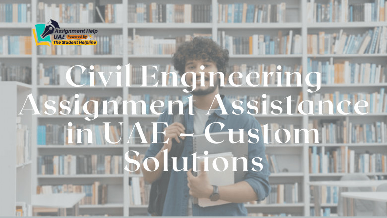Civil Engineering Assignment Assistance in UAE – Custom Solutions