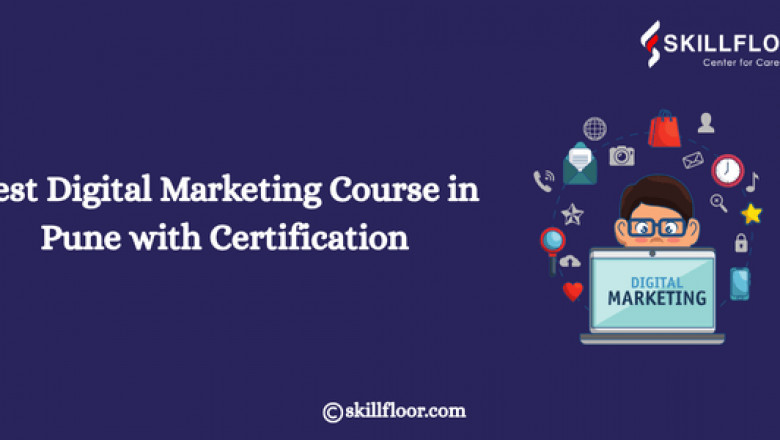 Best Digital Marketing Course in Pune with Certification: Skillfloor