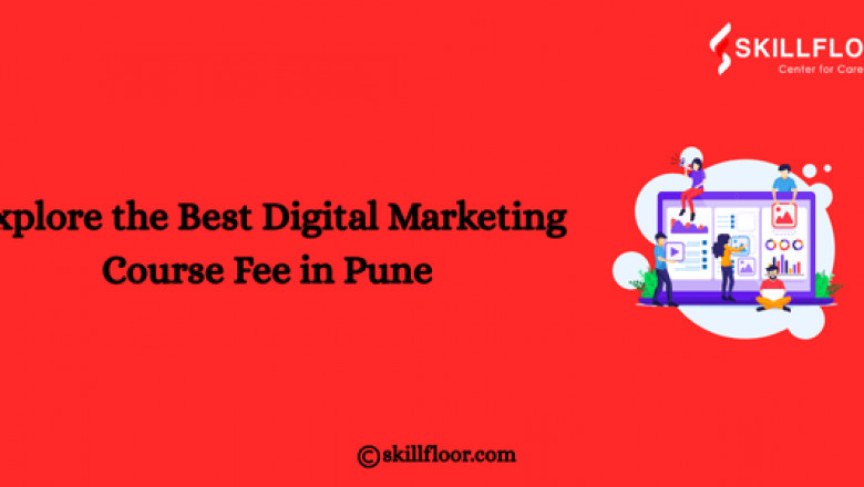 Explore the Best Digital Marketing Course Fee in Pune: Skillfloor