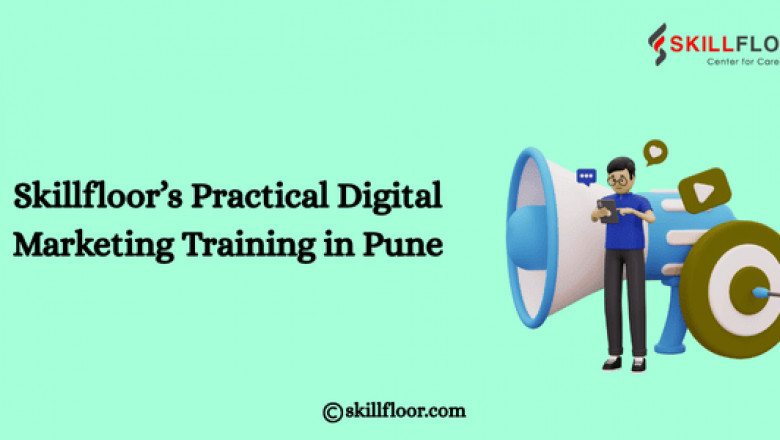Skillfloor’s Practical Digital Marketing Training in Pune