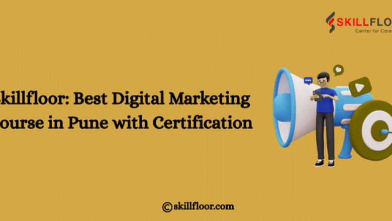 Skillfloor: Best Digital Marketing Course in Pune with Certification