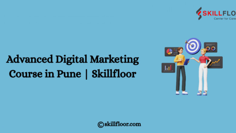 Advanced Digital Marketing Course in Pune | Skillfloor